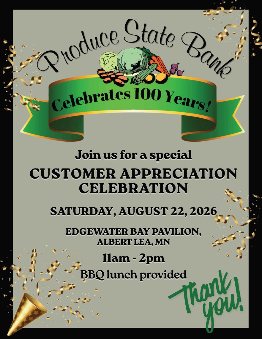 PSB celebrates 100 Years! Join us for a special CCustomer Appreciation Celebration Saturday, August 22nd, 2026 @ the Edgewater Bay Pavilion, Albert Lea, MN from 11am to 2pm. BBQ lunch will be provided. Thank you!